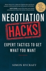 Negotiation Hacks: Expert Tactics To Get What You Want By Simon Rycraft Cover Image