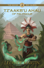 The Mayan Red Queen: Tz'aakb'u Ahau of Palenque (Mists of Palenque Book 3) By Leonide Martin Cover Image