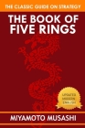 The Book of Five Rings By Miyamoto Musashi: New Modern Edition (Classics on War and Politics) Cover Image