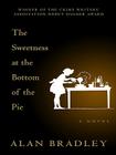 The Sweetness at the Bottom of the Pie (Thorndike Core) Cover Image