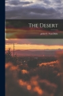 The Desert By John C. Van Dyke, John C. Van Dyke Cover Image