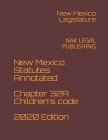 New Mexico Statutes Annotated Chapter 32A Children's code 2020 Edition: Nak Legal Publishing Cover Image