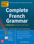 Practice Makes Perfect: Complete French Grammar, Premium Fourth Edition By Annie Heminway Cover Image