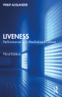 Liveness: Performance in a Mediatized Culture Cover Image