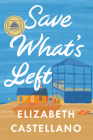 Save What's Left: A Novel Cover Image