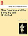 New Colorado and the Santa Fe Trail. Illustrated Cover Image