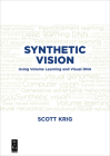 Synthetic Vision: Using Volume Learning and Visual DNA Cover Image