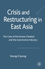 Crisis and Restructuring in East Asia: The Case of the Korean Chaebol and the Automotive Industry Cover Image