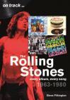 The Rolling Stones 1963-1980: Every Album, Every Song (On Track) Cover Image