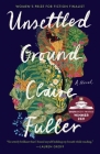 Unsettled Ground By Claire Fuller Cover Image