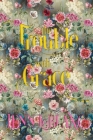 The Trouble With Grace: Celeste Moravia Agathe Alain By Jenn LeBlanc, Jenn LeBlanc (Photographer), Jenn LeBlanc (Created by) Cover Image
