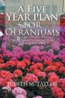 A Five Year Plan for Geraniums: Growing Flowers Commercially in East Germany 1946-1989 By Judith M. Taylor Cover Image