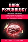 Dark Psychology: This Book Includes: 