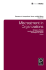 Mistreatment in Organizations (Research in Occupational Stress and Well Being #13) Cover Image