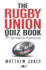 The Rugby Union Quiz Book Cover Image