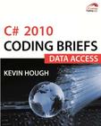 C# 2010 Coding Briefs Data Access By Kevin Hough Cover Image