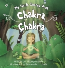 Chakra, Chakra: My Little Energy Book By Titanya Dahlin, Samantha J. Lewis (Illustrator) Cover Image