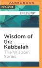 Wisdom of the Kabbalah By The Wisdom Series, Byron Wagner (Read by) Cover Image