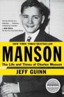 Manson: The Life and Times of Charles Manson By Jeff Guinn Cover Image