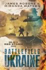 Battlefield Ukraine: Book One of the Red Storm Series Cover Image