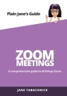 Zoom Meetings: A Guide for the Non-Techie Cover Image