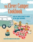 The Clever Camper Cookbook: Over 40 simple recipes to enjoy in the great outdoors By Megan Winter-Barker, Simon Fielding Cover Image