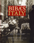 Biba's Italy: Favorite Recipes from the Splendid Cities By Biba Caggiano Cover Image