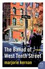 The Ballad of West Tenth Street: A Novel By Marjorie Kernan Cover Image