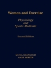 Women and Exercise: Physiology and Sports Medicine, Second Edition By Mona M. Shangold (Editor), Gabe Mirkin (Editor) Cover Image