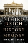The Third Reich in History and Memory By Richard J. Evans Cover Image