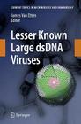 Lesser Known Large Dsdna Viruses (Current Topics in Microbiology and Immmunology #328) By James L. Van Etten (Editor) Cover Image