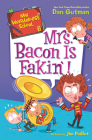 My Weirder-est School #6: Mrs. Bacon Is Fakin'! Cover Image