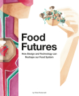 Food Futures By Chloe Rutzerveld Cover Image