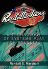 Roulettechess: A Technology Of Systems Play For Roulette Cover Image