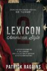 Lexicon: American Style 2: Exercising Our English Language, Our 'Flexicon' By Patrick Ragains Cover Image