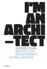 Alfonso Femia: I'm an Architect By Alfonso Femia, Paul Ardenne (Text by (Art/Photo Books)) Cover Image