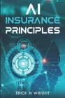 AI Insurance Principles By Erick Wright Cover Image