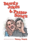 Bawdy Jokes & Patter Songs By Denny Hatch Cover Image