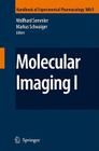 Molecular Imaging I (Handbook of Experimental Pharmacology #185) Cover Image