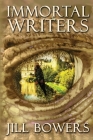 Immortal Writers By Jill Bowers Cover Image