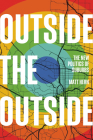 Outside the Outside: The New Politics of Suburbs By Matt Hern Cover Image
