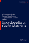 Encyclopedia of Green Materials By Chinnappan Baskar (Editor), Seeram Ramakrishna (Editor), Angela Daniela La Rosa (Editor) Cover Image