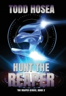 Hunt the Reaper By Todd Hosea Cover Image