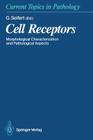 Cell Receptors: Morphological Characterization and Pathological Aspects (Current Topics in Pathology #83) By Gerhard Seifert (Editor), U. Beisiegel (Contribution by), F. Buck (Contribution by) Cover Image