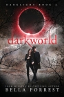 Darklight 3: Darkworld By Bella Forrest Cover Image