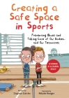 Creating a Safe Space in Sports: Preventing Abuse and Taking Care of Our Bodies—and Our Teammates (Emotional Education for Elementary Schoolers) By Dagmar Geisler, Nikolai Renger (Illustrator), Alexandra Ndolo (Afterword by), Andy Jones Berasaluce (Translated by) Cover Image