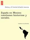 España en Mexico; cuestiones historicas y sociales. Cover Image