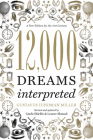 12,000 Dreams Interpreted By Linda Shields, Gustavus Hindman Miller, Lenore Skomal Cover Image