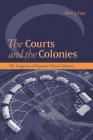 The Courts and the Colonies: The Litigation of Hutterite Church Disputes (Law and Society) By Alvin J. Esau Cover Image