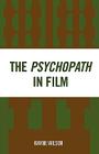 The Psychopath in Film By Wayne Wilson Cover Image